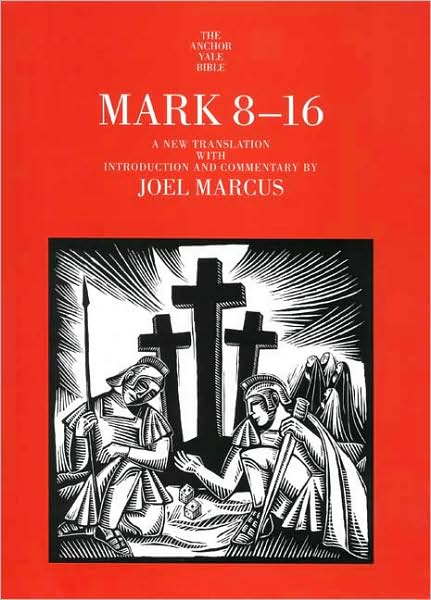 Mark 8-16 (The Anchor Bible