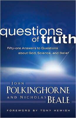 Questions of Truth: Fifty-one Responses to Questions about God, Science, and Belief