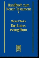 Lukasevangelium, das (Handbuch zum Neuen Testament 5)