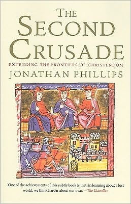 Second Crusade: Extending the Frontiers of Christendom