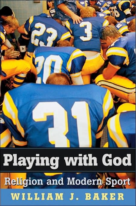 Playing with God. Religion and Modern Sport
