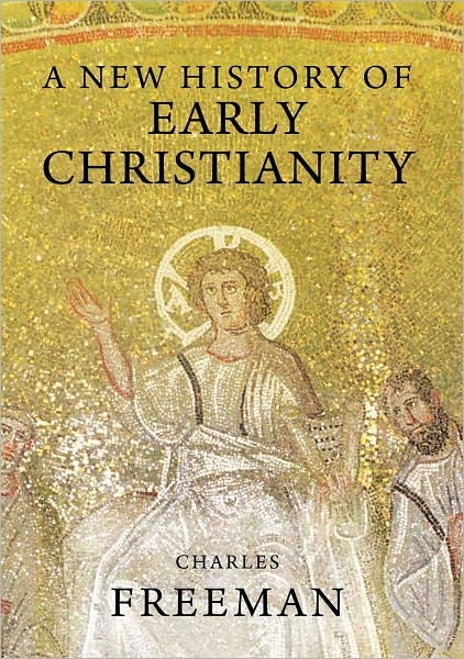 New History of Early Christianity, A