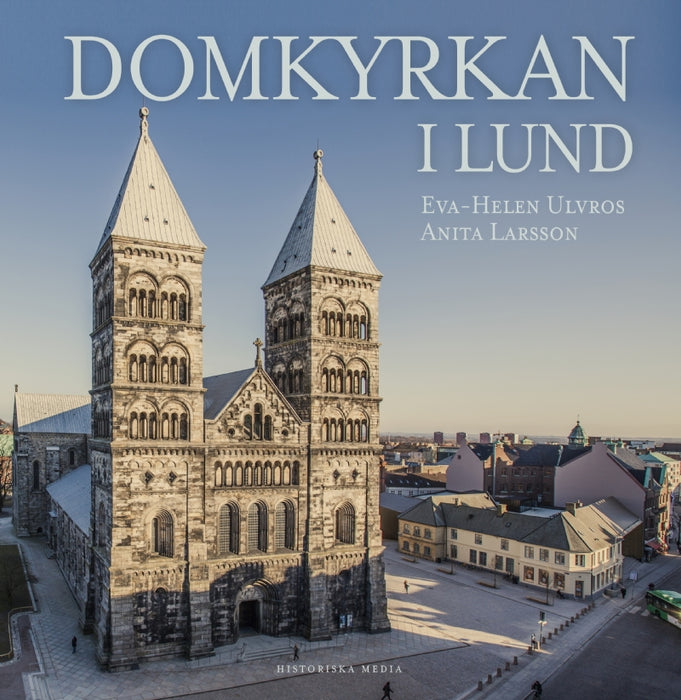 Domkyrkan i Lund: En vandring genom tid och rum