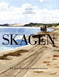 Skagen: En skandinavisk konstnärskoloni