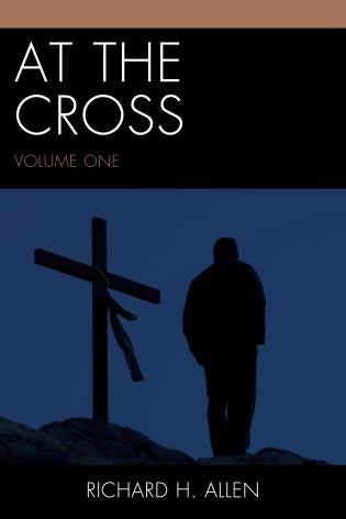 At the Cross: Volume One