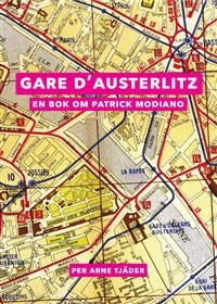 Gare d’Austerlitz: en bok om Patrick Modiano