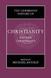 Cambridge History of Christianity: Eastern Christianity, Vol 5