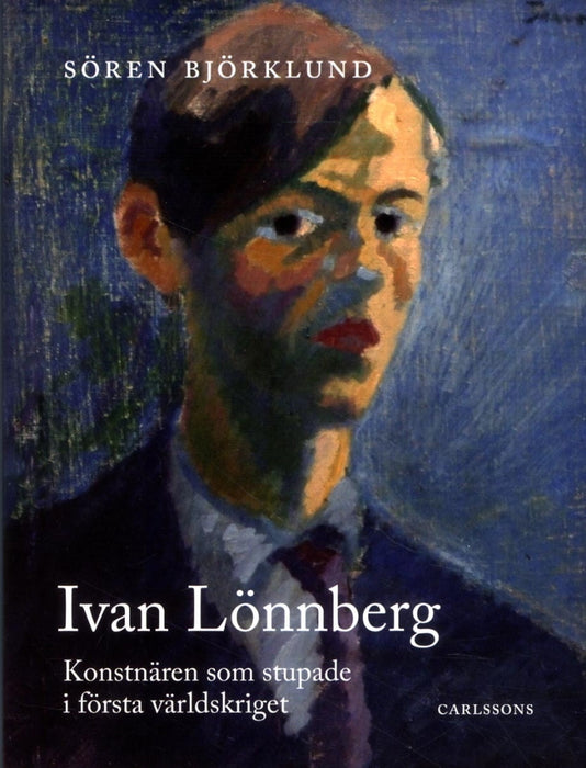 Ivan Lönnberg Konstnären som stupade i första världskriget