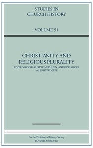 Christianity and Religious Plurality - Studies in Church History Volume 51