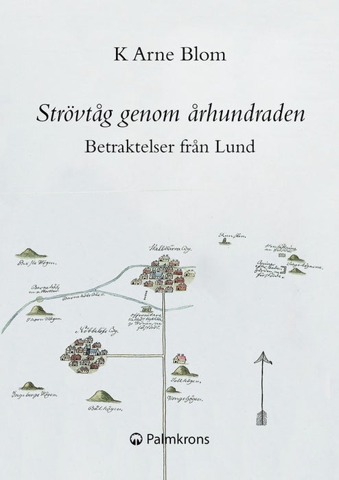 Strövtåg genom århundradena: Betraktelser från Lund
