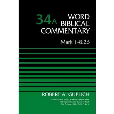 Mark 1-8:26 - Word Biblical Commentary 34A