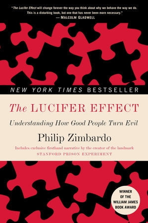 Lucifer Effect: Understanding How Good People Turn Evil