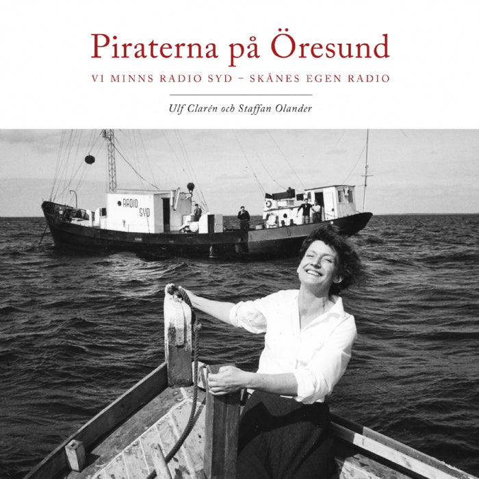 Piraterna på Öresund : vi minns Radio Syd - Skånes egen radio