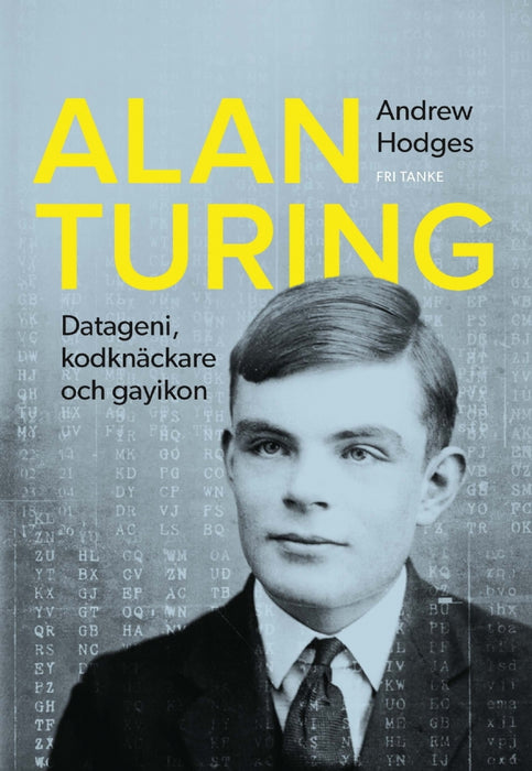 Alan Turing - Datageni, kodknäckare, gayikon