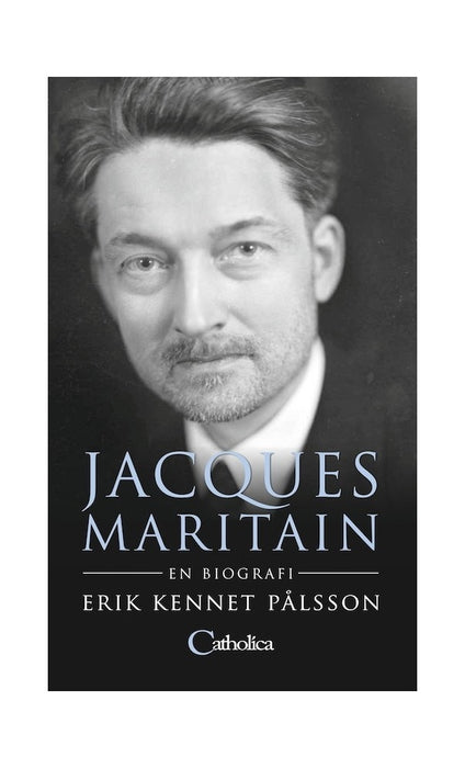 Jacques Maritain: En biografi