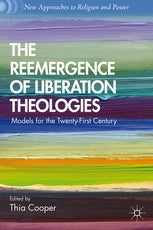 The Reemergence of Liberation Theologies - Models for the Twenty-First Century
