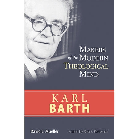 Makers of the Modern Theological Mind: Karl Barth