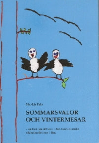 Sommarsvalor och vintermesar - en bok om att leva i den laestadianska väckelserörelsen i dag