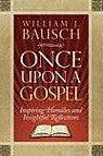 Once Upon a Gospel: Inspiring Homilies and Insightful Reflections