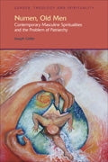 Numen, Old Men: Contemporary Masculine Spiritualities and the Problem of Patriarchy