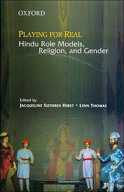 Playing for Real - Hindu Role Models, Religion, and Gender