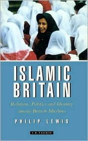Islamic Britain: Religion, Politics and Identity among British Muslims