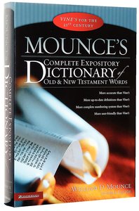Mounce’s Complete Expository Dictionary of Old + New Testament Words