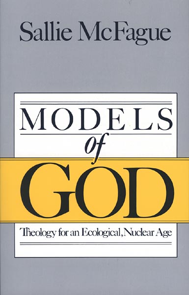Models of God - Theology for an Ecological, Nuclear age