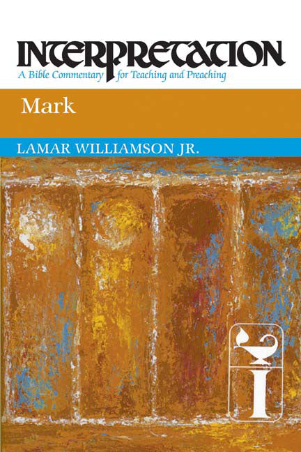 Mark (Interpretation: A Bible Commentary for Teaching and Preaching) - Markus