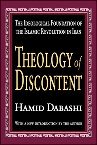 Theology of Discontent -Ideological foundation of the Islamic Revolution in Iran