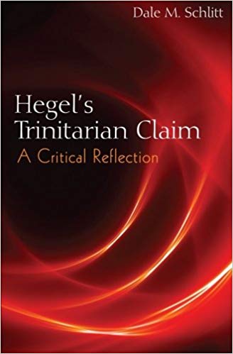 Hegel’s Trinitarian Claim: A Critical Reflection