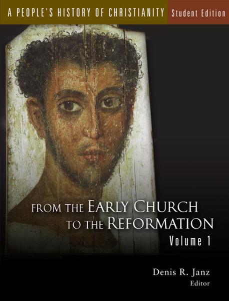 People’s History of Christianity: From the Early Church to the Reformation - Volume 1 - Student Edition