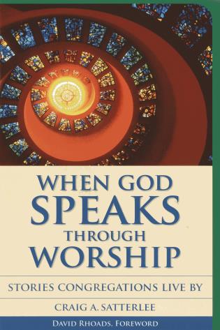 When God Speaks through Worship: Stories Congregations Live by
