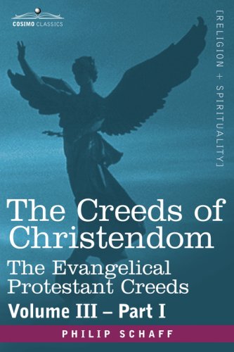 Creeds of Christendom, vol III part I, History of the Creeds