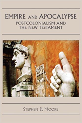 Empire and Apocalypse: Postcolonialism and the New Testament