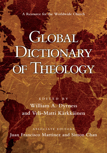 Global Dictionary of Theology - A Resource for the Worldwide Church