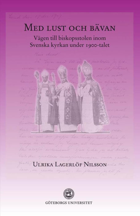 Med lust och bävan: vägen till biskopsstolen inom Svenska kyrkan under 1900-talet