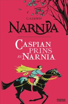 Caspian, prins av Narnia - Berättelsen om Narnia 4