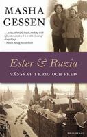 Ester och Ruzia: Vänskap genom Hitlers krig och Stalins fred