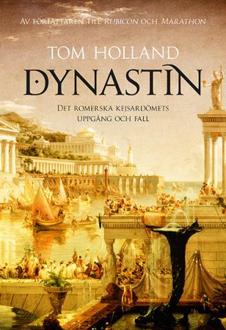 Dynastin: det romerska kejsardömets uppgång och fall