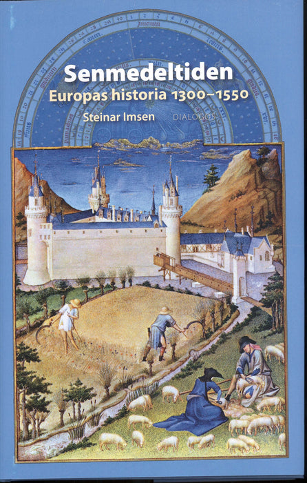 Senmedeltiden. Europas historia 1300-1550