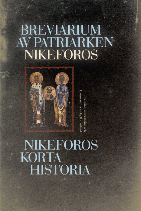 Breviarium av Patriarken Nikeforos - Nikeforos korta historia