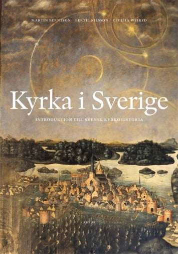 Kyrka i Sverige: Introduktion till Svensk kyrkohistoria