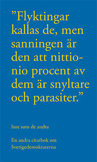 Inte som de andra - en andra citatbok om Sverigedemokraterna