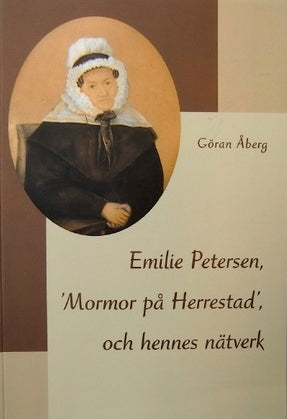 Emilie Petersen - Mormor på Herrestad, och hennes nätverk