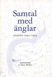 Samtal med änglar: Ungern 1943-1944