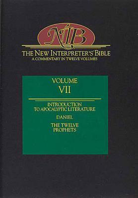 New Interpreter’s Bible Volume VII: Introduction to Apocalyptic Literature, Daniel, the Twelve Prophets
