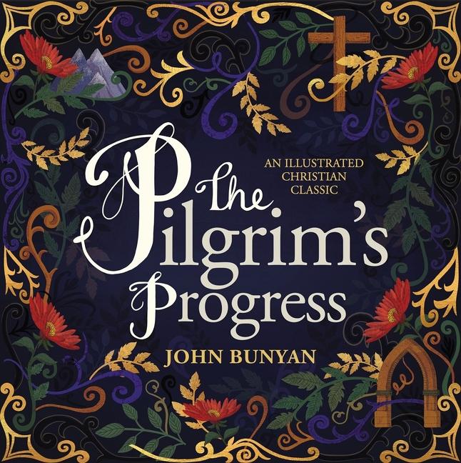 The Pilgrim's Progress - an illustrated christian classic