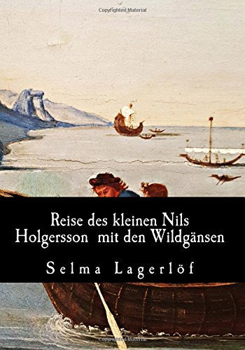 Reise Des Kleinen Nils Holgersson Mit Den Wildgänsen
