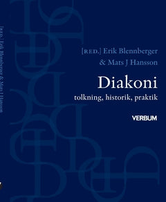 Diakoni - tolkning, historik, praktik